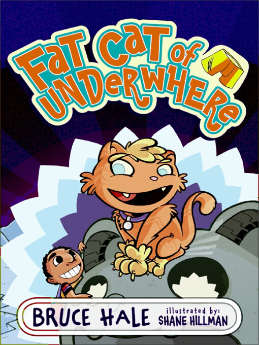 Title details for Fat Cat of Underwhere by Bruce Hale - Wait list